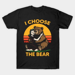 I Choose The Bear T-Shirt